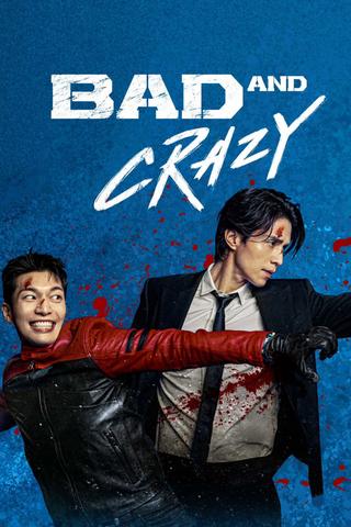 Bad and Crazy - Saison 1