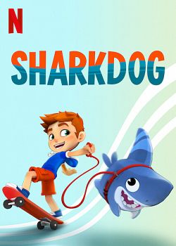 Sharkdog - Saison 1