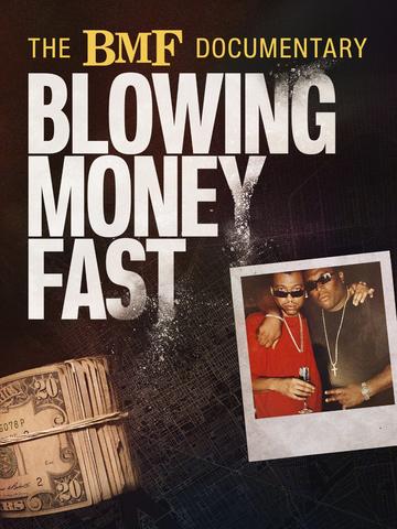 The BMF Documentary: Blowing Money Fast - Saison 1